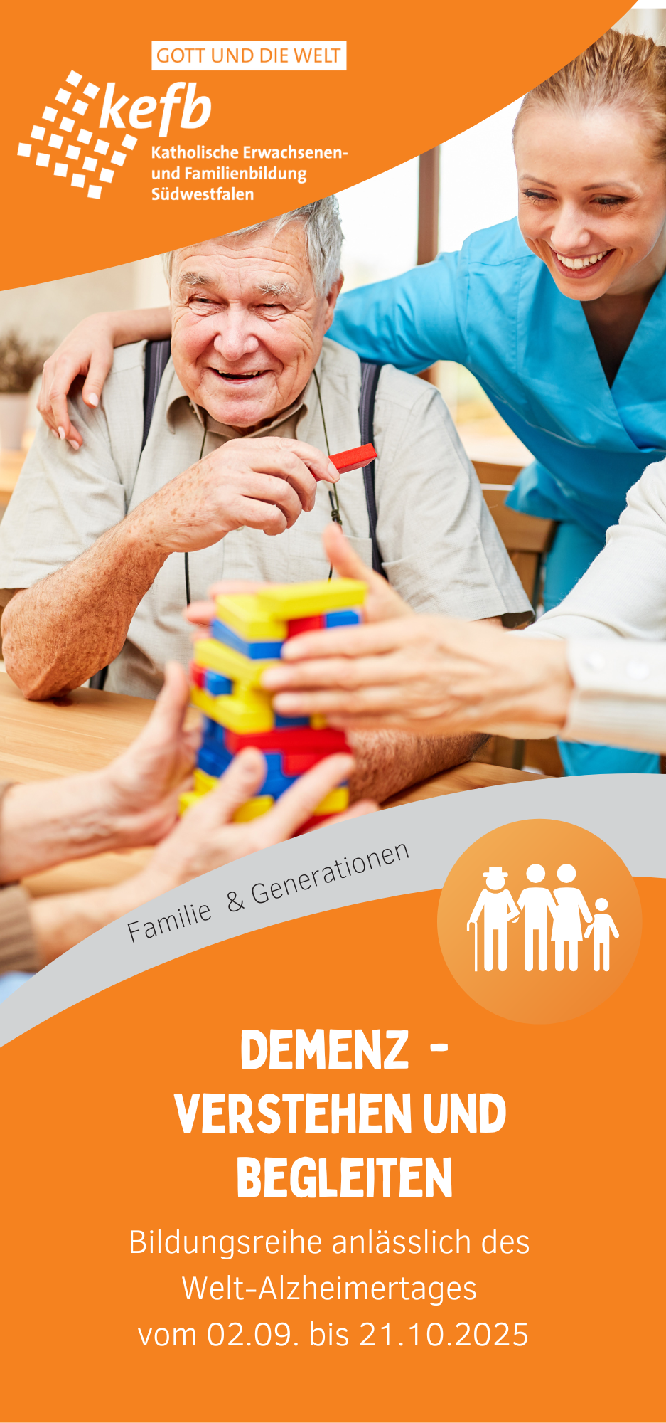 Das Bild zeigt einen Werbeflyer für eine Bildungsreihe zum Thema Demenz, mit dem Titel: „DEMENZ – VERSTEHEN UND BEGLEITEN“ Hier sind die wichtigsten Inhalte des Flyers: Veranstalter: kefb Katholische Erwachsenen- und Familienbildung Südwestfalen Themenbereich: Familie & Generationen Anlass: Bildungsreihe anlässlich des Welt-Alzheimertages Zeitraum: Vom 2. September bis 21. Oktober 2025 Bildmotiv: Menschen, die gemeinsam mit bunten Bausteinen eine Aktivität durchführen – möglicherweise ein Symbol für gemeinsames Lernen oder kreative Beschäftigung im Kontext von Demenz.